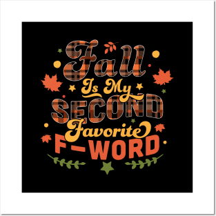 Fall Is My Second Favorite F Word Plaid - Funny Fall Autumn Leaves Posters and Art